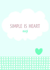 SIMPLE IS HEART asagi