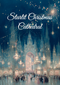 星空に包まれたクリスマス大聖堂
