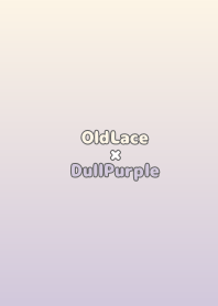 OldLace×DullPurple.TKC