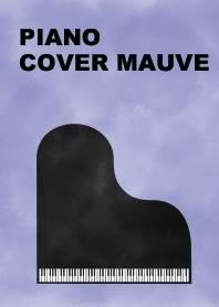 PIANO COVER MAUVE