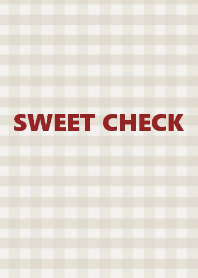 =SWEET CHECK=beigered