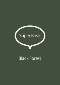 Super Basic Black Forest