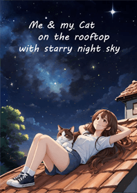 Me & my Cat on the roof with Starry Sky