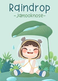 Jamooknose | Raindrop