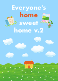 Everyone's home sweet home v.2