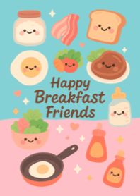 Happy Breakfast Friends
