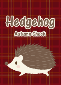 Hedgehog[Autumn Check]