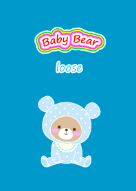 Baby Bear " loose "
