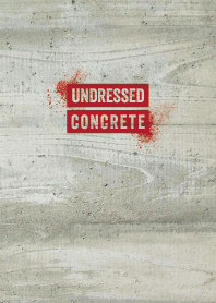 undressed concrete/ RED ver.