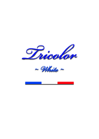 Tricolore -White-