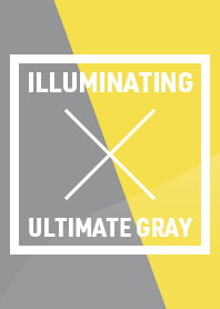 ILLUMINATING & ULTIMATE GRAY