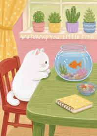 Watching You, Little Fish