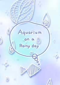 Aquarium on a rainy day