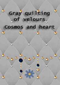 Gray quilting of velours(Cosmos,heart)