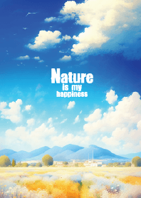 Nature is my happiness