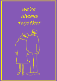 We're always together / purple yellow