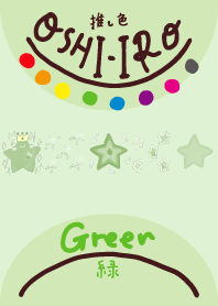 I found my OSHI-IRO , Green-102