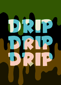 DRIP DRIP DRIP THEME 103