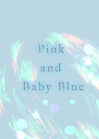 Pink and Baby Blue