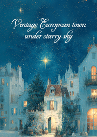 星降るヨーロッパの街並み