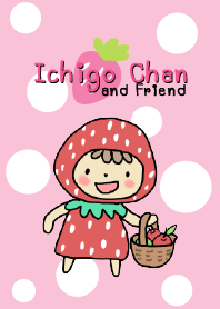 Ichigo chan and friend
