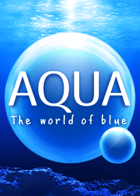 AQUA - the world of blue