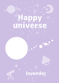 Happy universe!! lavender