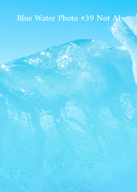 Blue Water Photo #39 Not AI