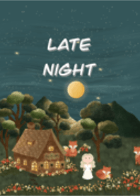 Late night