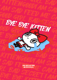 BYE BYE KITTEN : MESSAGE WALL