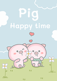 Pig & Happy time
