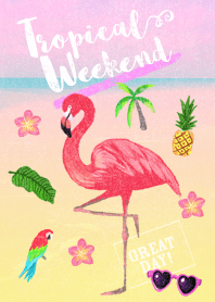 Tropical Weekend