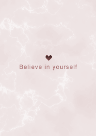 "Believe in yourself"Marble / pink35_2