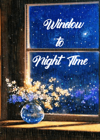 Window to Night Time
