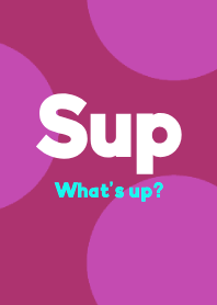 Sup-Whats up- DOT THEME 4