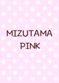 MIZUTAMA PINK