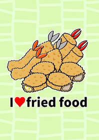 I love fried food