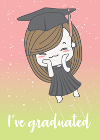 I've graduated.