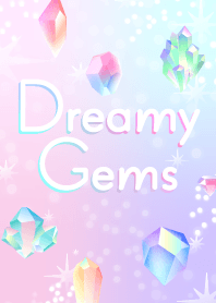 Dreamy Gems