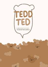 TEDDTED : A MOUNTAIN OF TEDDY BEARS