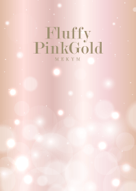 Fluffy Pink Gold. -MEKYM-