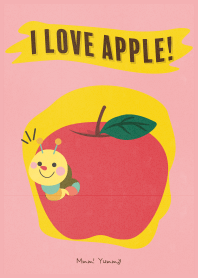 I Love Apple! Mmm! Yummy