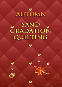 Autumn(Sand gradation quilting)