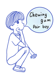 Chewing gum boy ~pair~