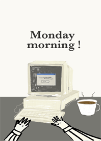 Monday morning