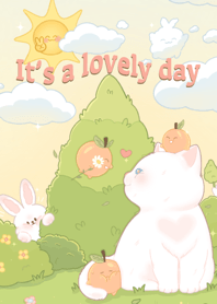 It a lovely day