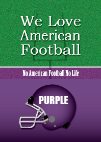 We Love American Football (PURPLE)