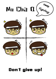 Nu Cha Q. Don't give up!