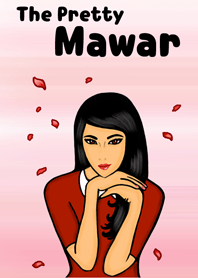 The Pretty Mawar