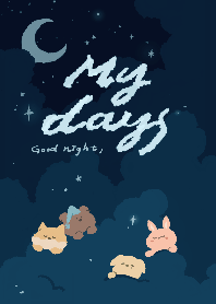 Good night, My days